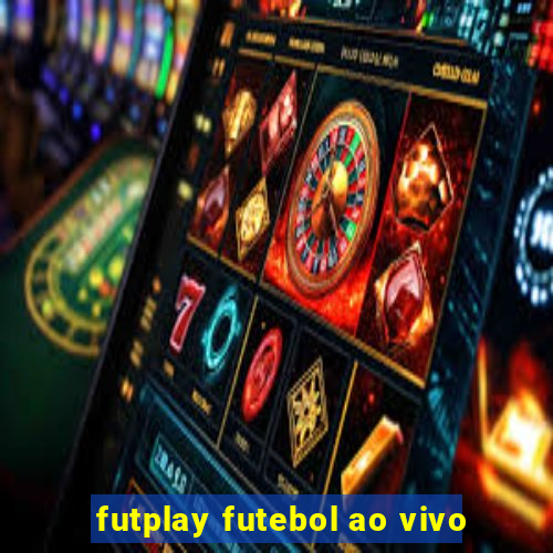 futplay futebol ao vivo